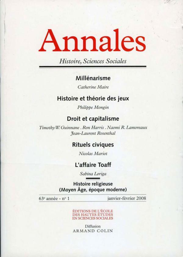 Annales. histoire, sciences sociales - vol. 63 (1/2008) droit et capitalisme, histoire religieuse...