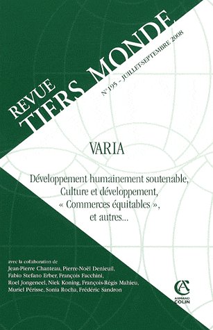 REVUE TIERS-MONDE n.195 : varia ; développement humainement soutenable, culture et développement, « commerce équitable », et autres...
