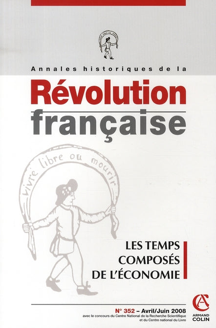 Annales historiques de la révolution française n.352 : les temps composés de l'économie