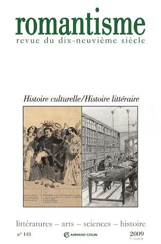 Romantisme n.143 : histoire culturelle, histoire littéraire