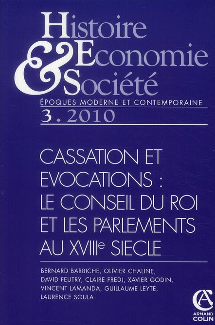 Histoire, économie & société n.3 : au coeur de la monarchie française : le conseil du Roi et les Parlements au XVIIIe siècle