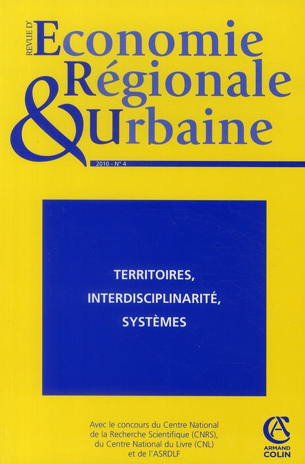 Revue d'économie régionale et urbaine n.4 : territoires, interdisciplinarité, systèmes (édition 2010)