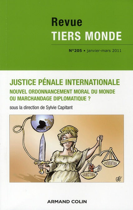 REVUE TIERS-MONDE n.205 : justice pénale internationale : nouvel ordonnancement moral ou marchandage diplomatique ?