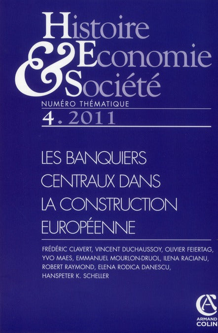 Histoire, économie & société n.4 : les banquiers centraux et la construction européenne