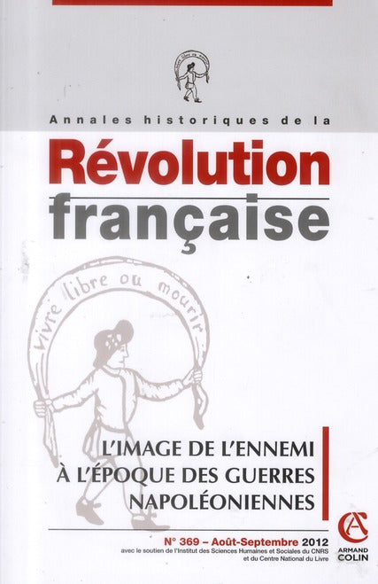 Annales historiques de la révolution française n.369 : l'image de l'ennemi à l'époque des guerres napoléoniennes