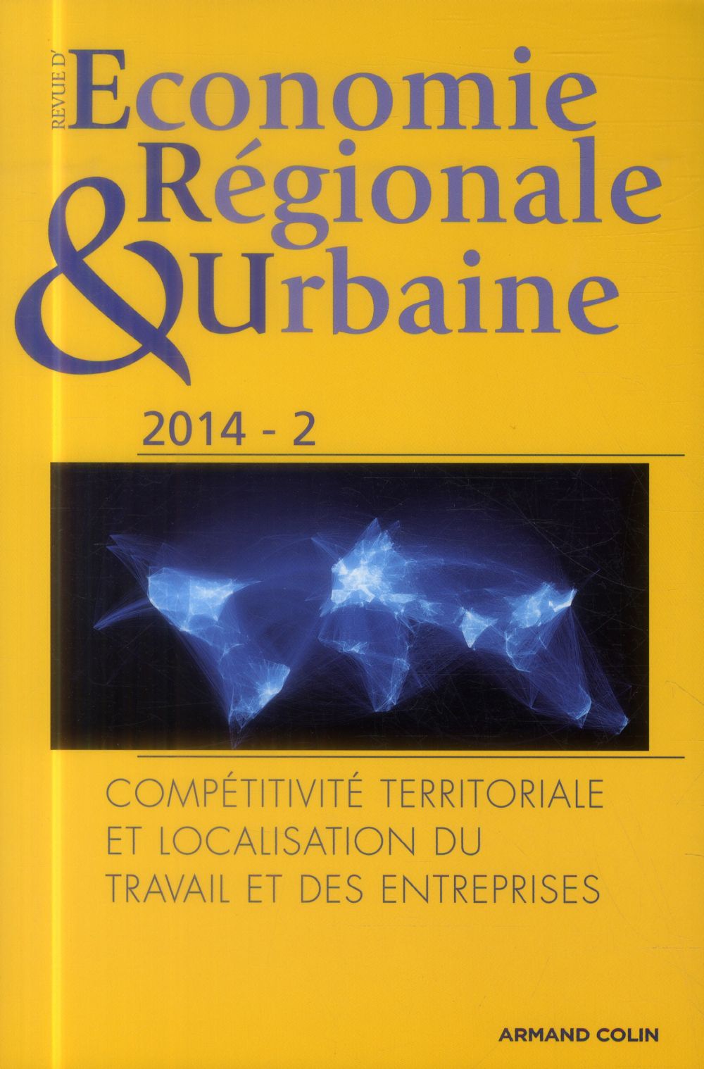 Revue d'économie régionale et urbaine : compétitivité territoriale et localisation du travail des entreprises