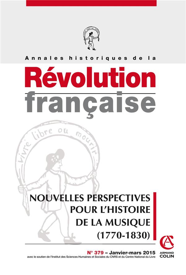 Annales historiques de la révolution française n.379 : nouvelles perspectives pour l'histoire de la musique (1770-1830)