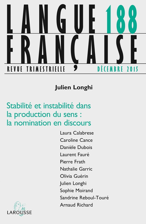Langue française n.188 : stabilité et instabilité dans la production du sens : la nomination en discours