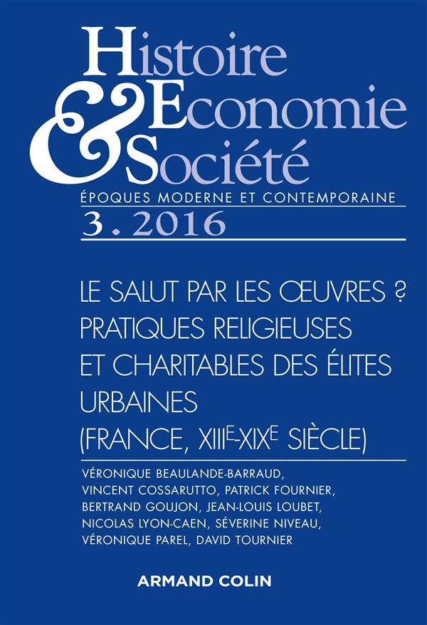 REVUE HISTOIRE, ECONOMIES & SOCIETES : 3/2016 ; élites et charité (XIVe-XXe siècles)