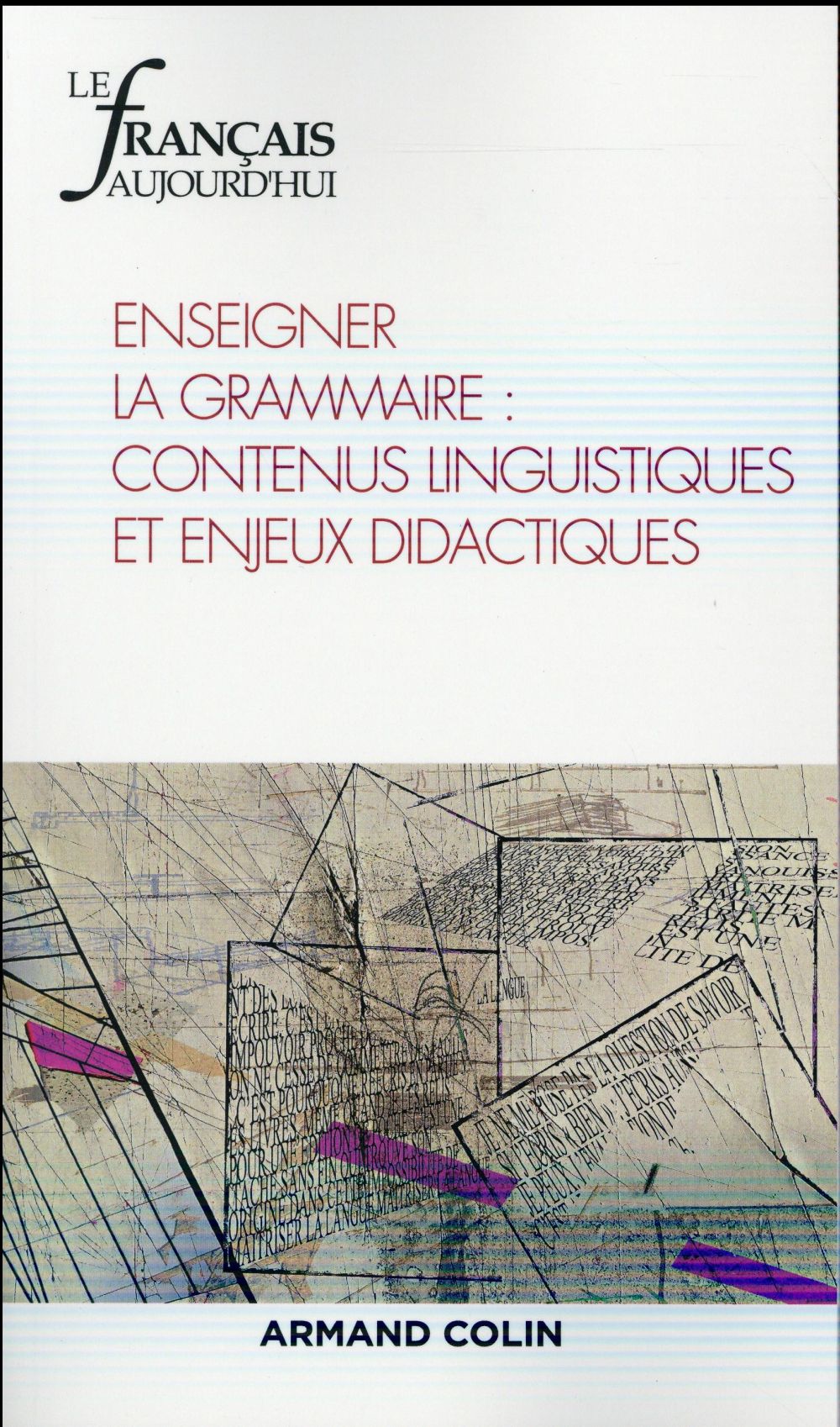 Le français d'aujourd'hui n.192 : (1/2016) enseigner la grammaire : contenus linguistiques et enjeux didactiques