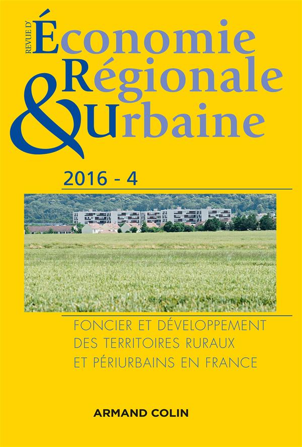 Revue d'économie régionale et urbaine : 2016 ; foncier et développement des territoires ruraux et périurbains