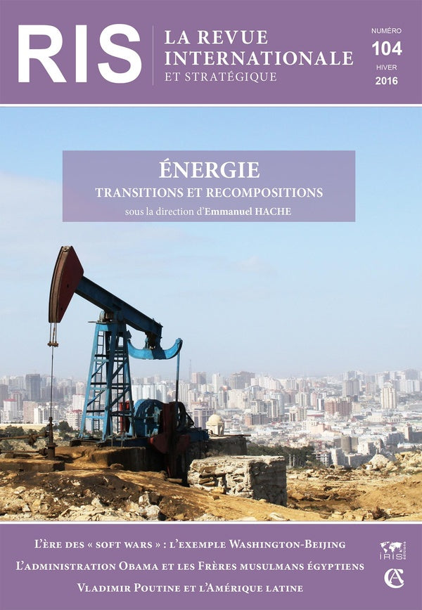 La revue internationale et stratégique n.104 : énergie, transitions et recompositions