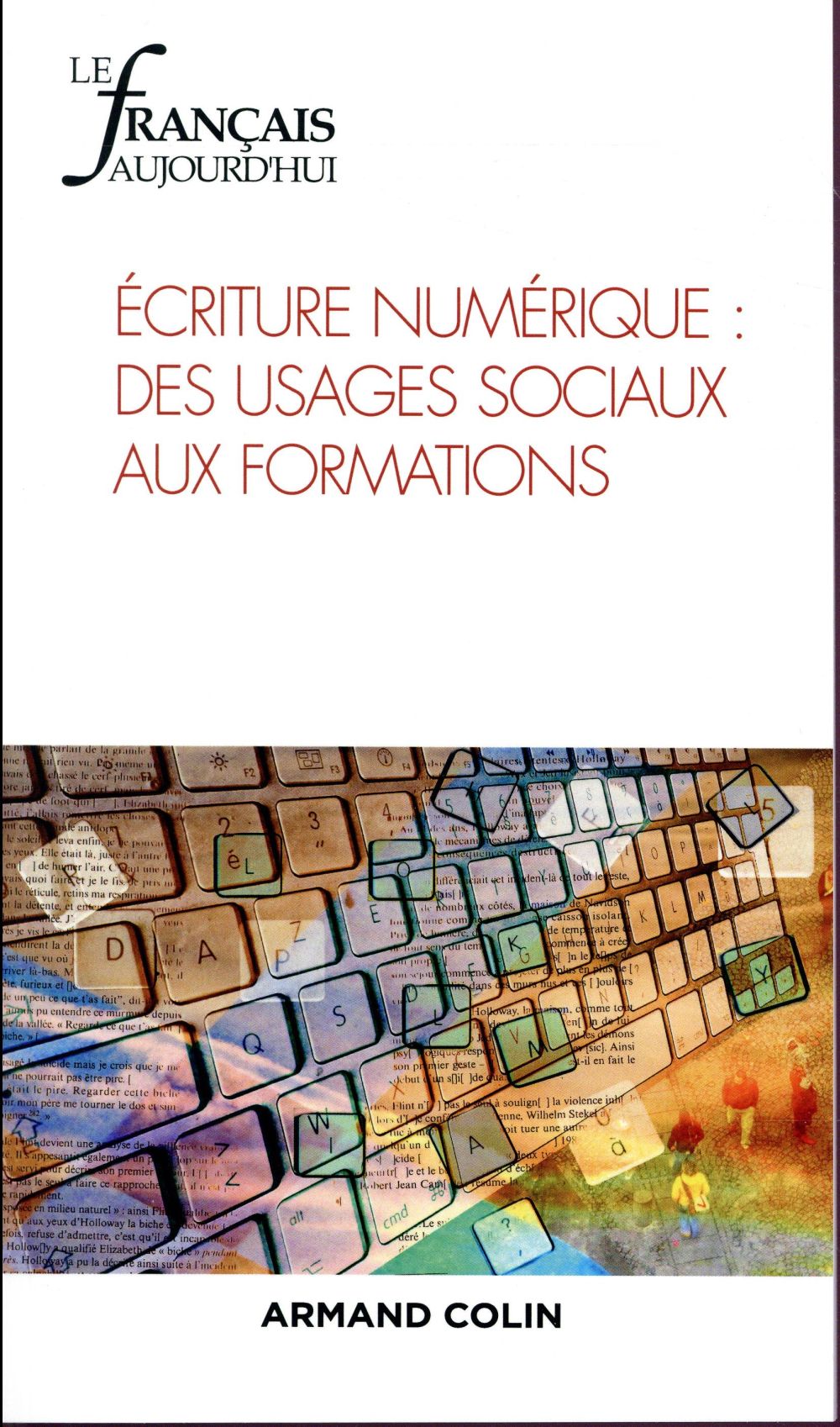 Le français d'aujourd'hui n.196 : écritures numériques : des usages sociaux aux formations