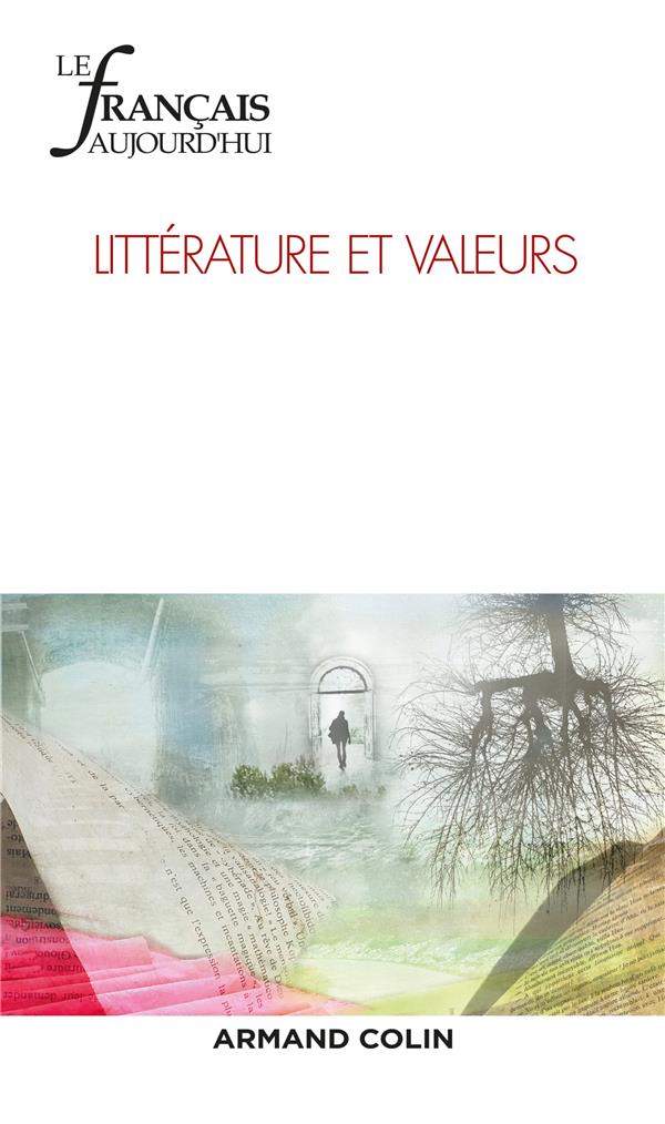 Le français d'aujourd'hui n.197 : 2/2017 ; littérature et valeurs