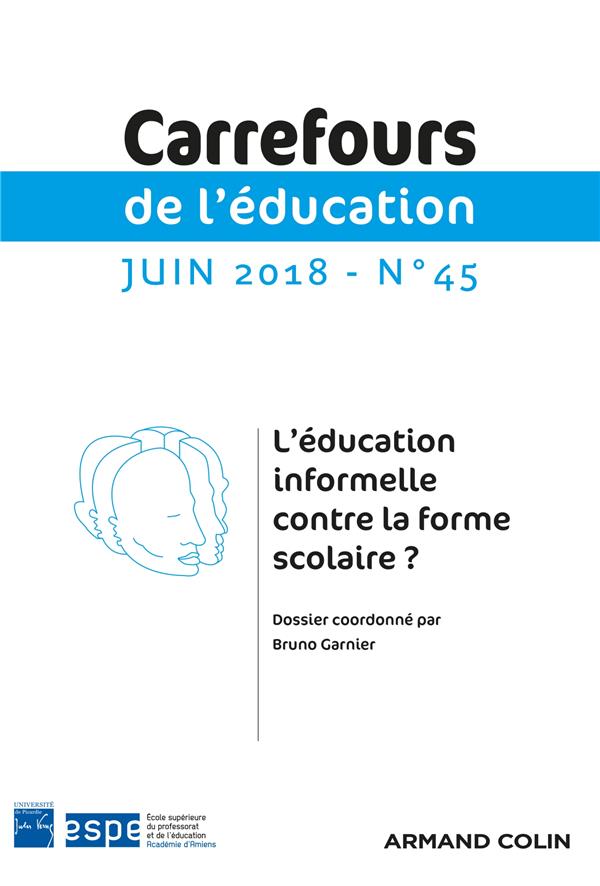 Carrefours de l'éducation n.45 : (1/2018) l'éducation informelle contre la forme scolaire ?
