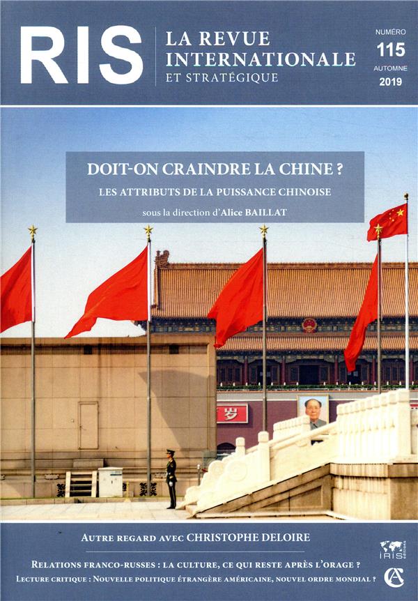 La revue internationale et stratégique n.115 : automne 2019 ; doit-on craindre la Chine ?, les attributs de la puissance chinoise