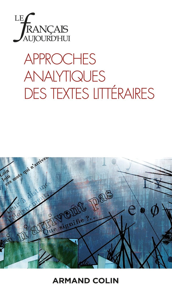 Le français d'aujourd'hui n.210 : 3/2020 ; approches analytiques des textes littéraires