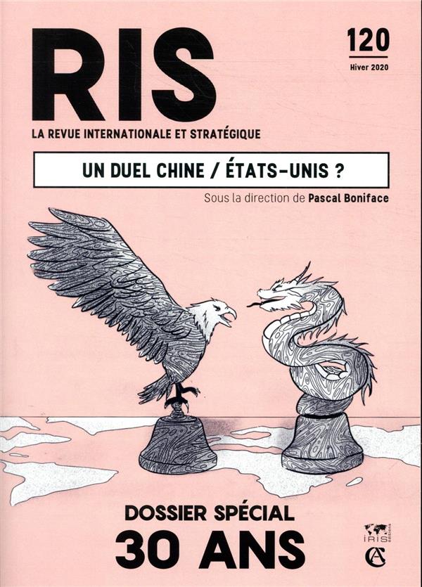 La revue internationale et stratégique n.120 : 4/2020 ; un duel Chine/Etats-Unis ?
