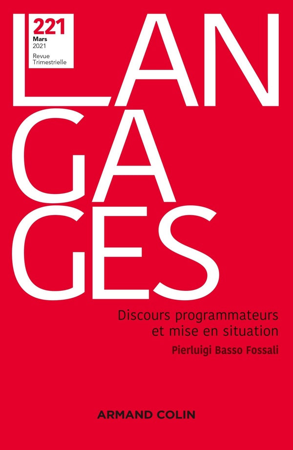 Langages Nº 221 1/2021 Discours programmateurs et mise en situation : Discours programmateurs et mise en situation