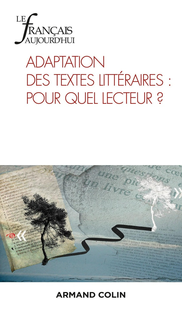Le français d'aujourd'hui n.213 : adaptation des textes littéraires : pour quel lecteur ?