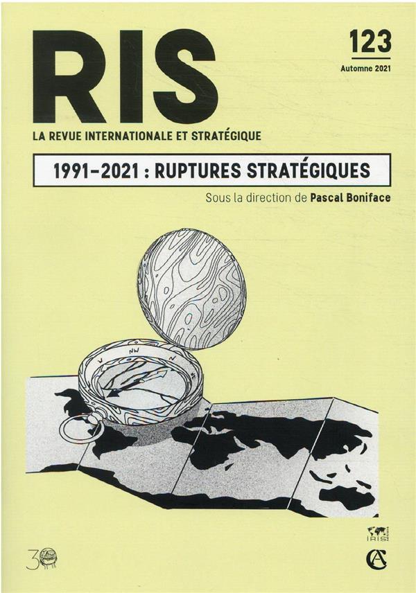 La revue internationale et stratégique n.123 : 1991-2021 : ruptures stratégiques