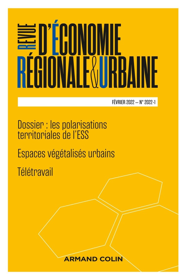 Revue d'économie régionale et urbaine n.2022-1 : les polarisations territoriales de l'ESS ; espaces végétalisés urbains ; télétravail