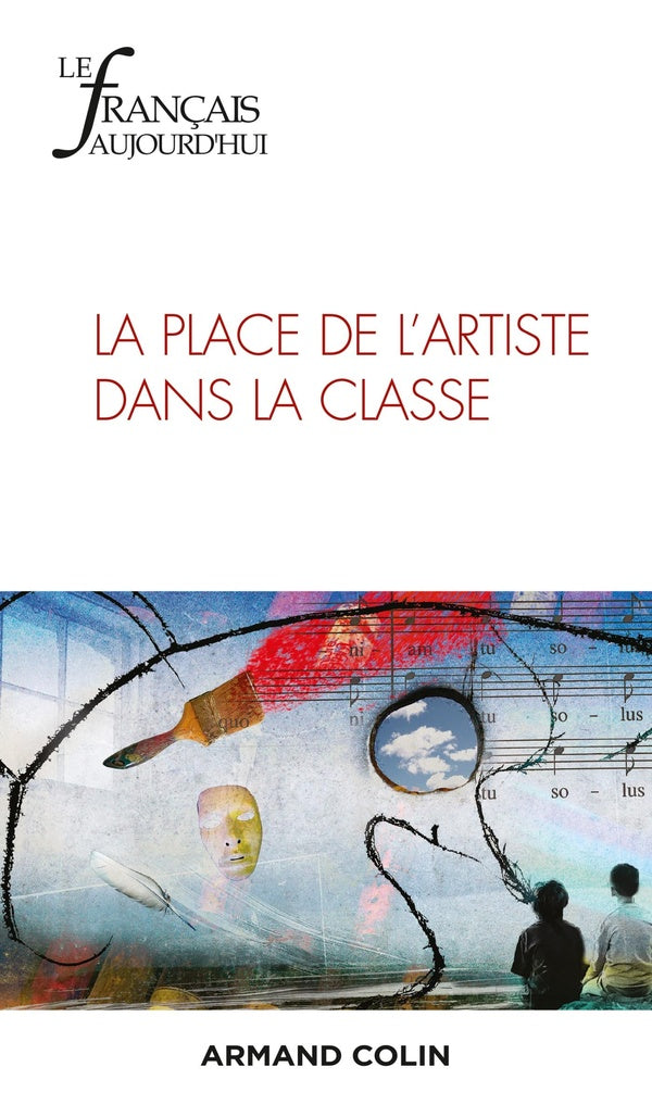 Le français d'aujourd'hui n.219 : la place de l'artiste dans la classe