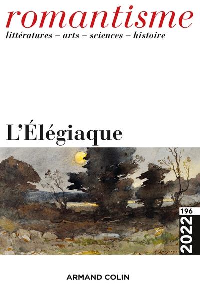 Romantisme n.196 : l'Elégiaque
