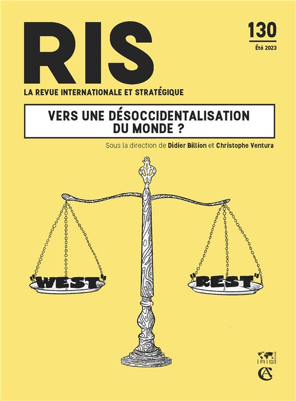 La revue internationale et stratégique n.130 : vers une désoccidentalisation du monde?