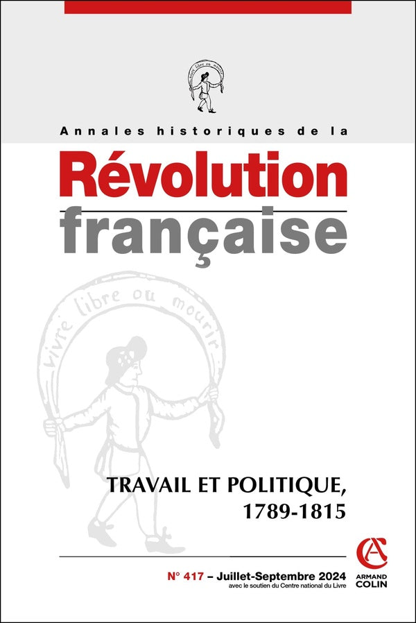 Annales historiques de la révolution française n.417 : Travail et politique, 1789-1815