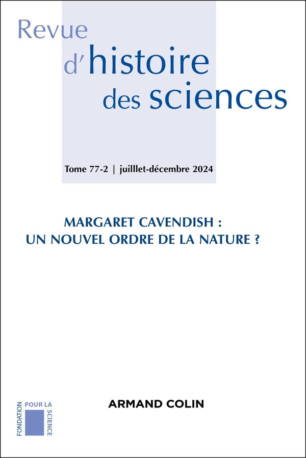 Revue d'histoire des sciences n.77-2 : Margaret Cavendish : Un nouvel ordre de la nature ?