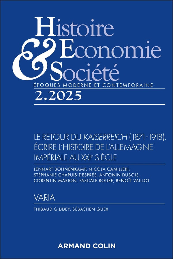 Histoire, économie & société n.2025/2 : Le retour du Kaiserreich (1871-1918). Écrire l'histoire de l'Allemagne impériale au XXIe siècle