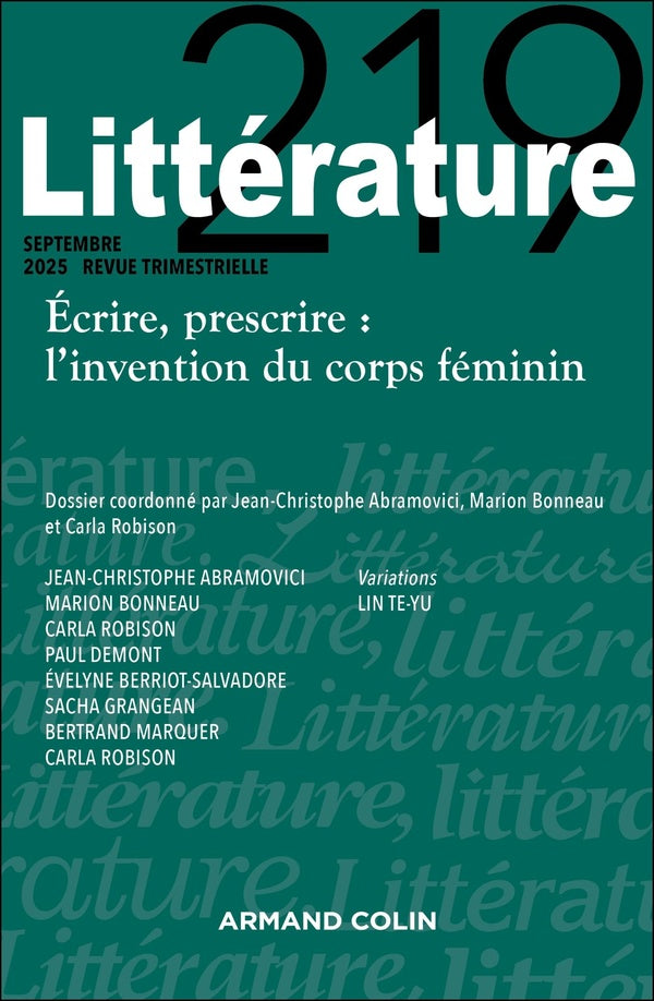 Littérature n.2019 : Écrire, prescrire : l'invention du corps féminin