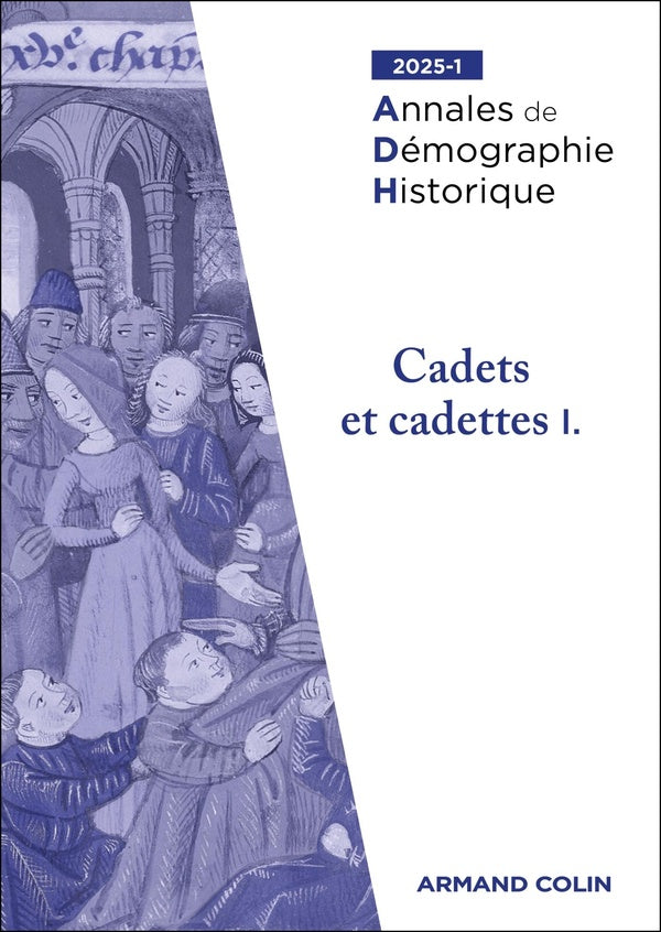 Annales de démographie historique n.2025/1 : Cadets et cadettes Tome 1