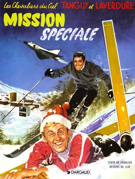 Les aventures de Tanguy et Laverdure Tome 10 : mission spéciale