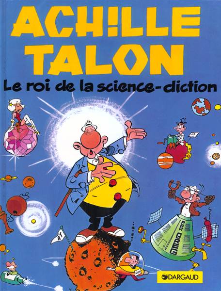 Achille Talon Tome 10 : le roi de la science-diction