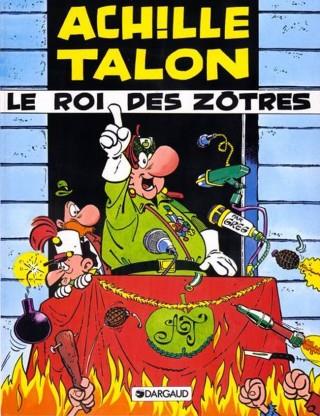 Achille Talon Tome 17 : Achille Talon, le roi des Zôtres