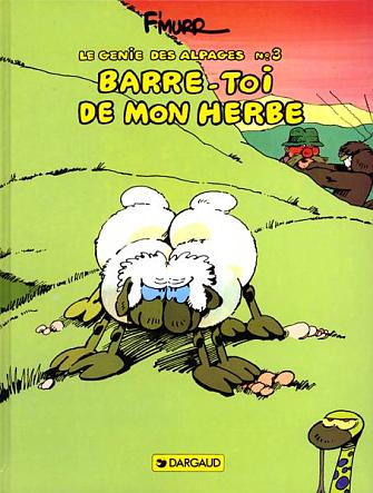 Le génie des alpages Tome 3 : barre-toi de mon herbe
