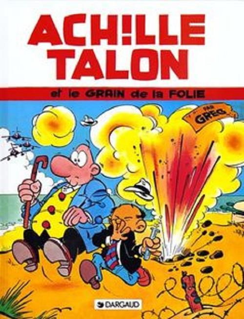 Achille Talon Tome 19 : Achille Talon et le grain de folie