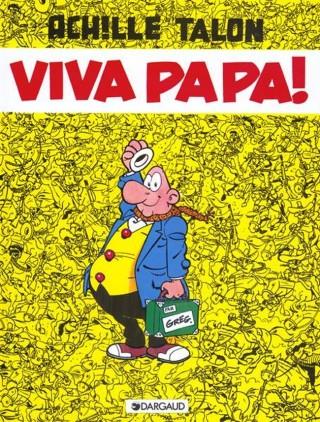 Achille Talon Tome 20 : viva Papa !