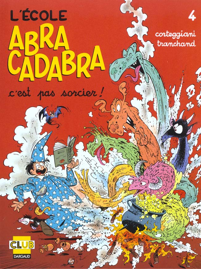L'école Abracadabra Tome 4 : C'est pas sorcier