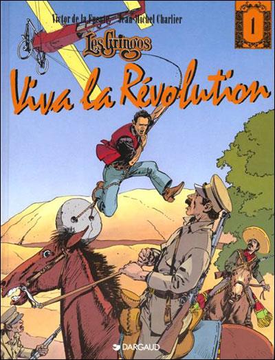 Les Gringos Tome 1 : viva la révolution