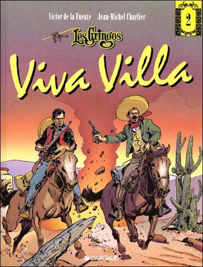 Les Gringos Tome 2 : viva villa