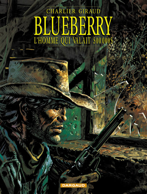 Blueberry Tome 14 : l'homme qui valait 500 000 dollars