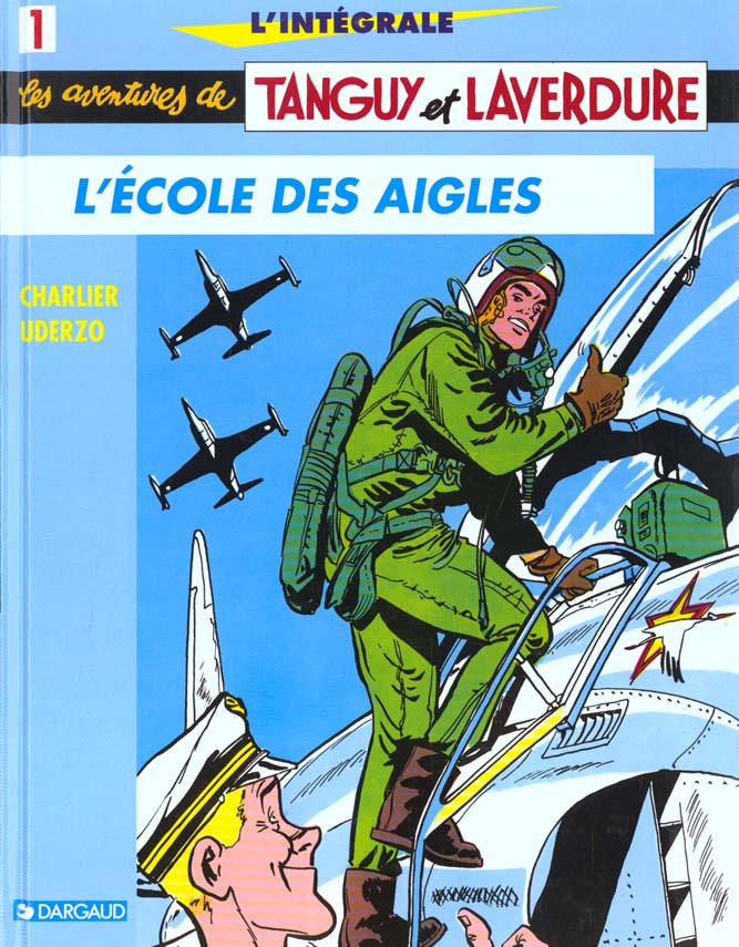 Tanguy et Laverdure : Intégrale vol.1 : l'école des aigles