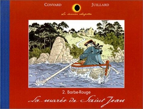 Le dernier chapitre Tome 2 ; Barbe-Rouge, la marée de Saint-Jean