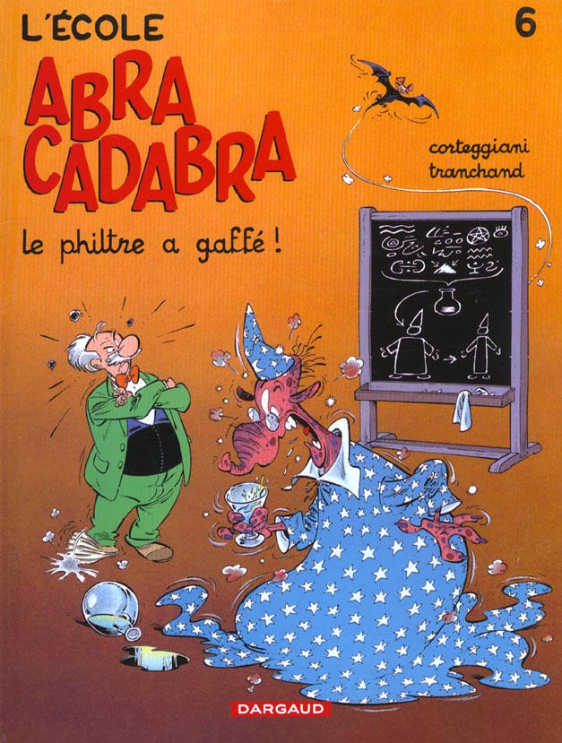 L'école Abracadabra Tome 6 : le philtre a gaffé !