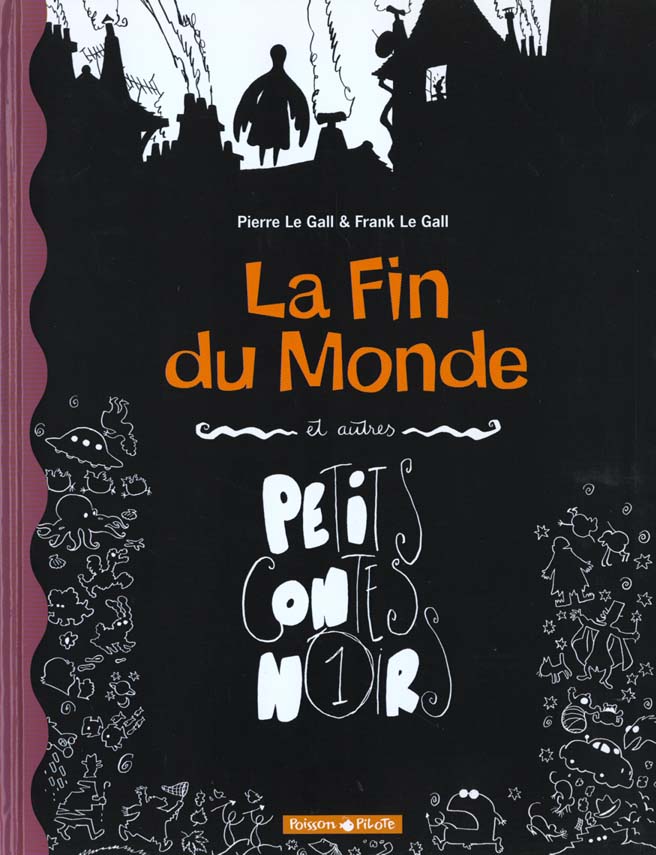 Petits contes noirs Tome 1 ; la fin du monde et autres contes noirs