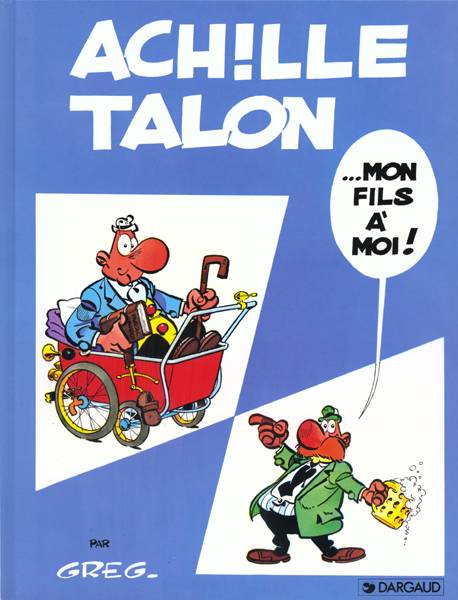 Achille Talon Tome 4 : ...mon fils à moi !
