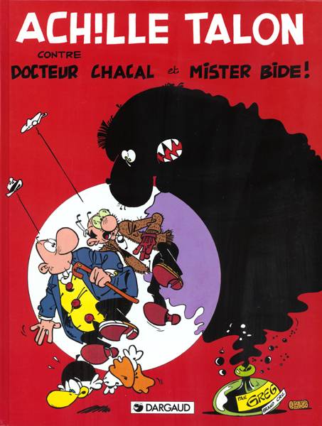 Achille Talon Tome 38 : Achille Talon contre Docteur Chacal et Mister Bide